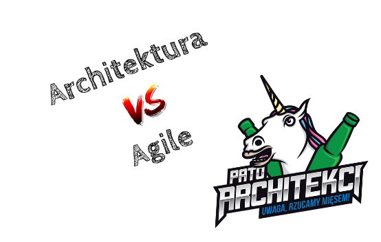 #1 Architektura vs Agile