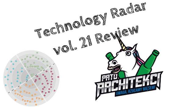 #15 Technology Radar vol. 21 Review