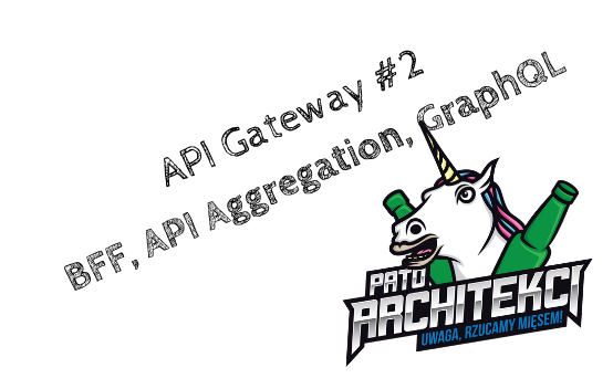 #19 API Gateway #2 - BFF, API Aggregation, GraphQL