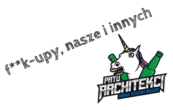 #8 f**k-upy, nasze i innych